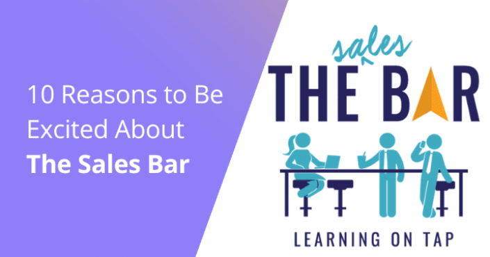 10 Reasons to Be Excited About The Sales Bar