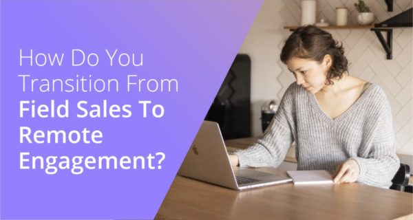 Field Sales to remote engagement-01