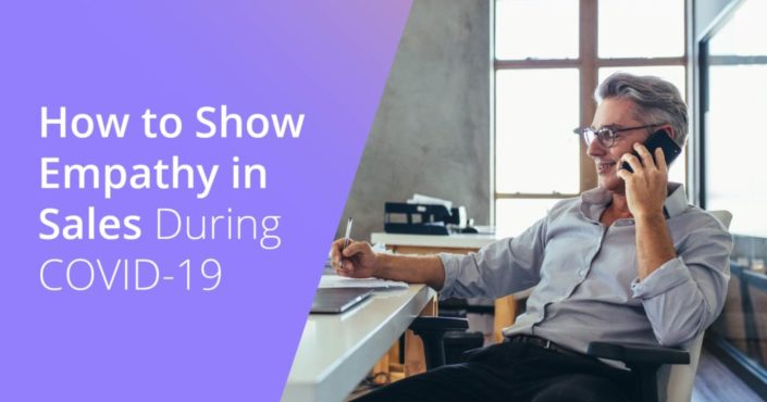 How to Show Empathy in Sales During COVID-19