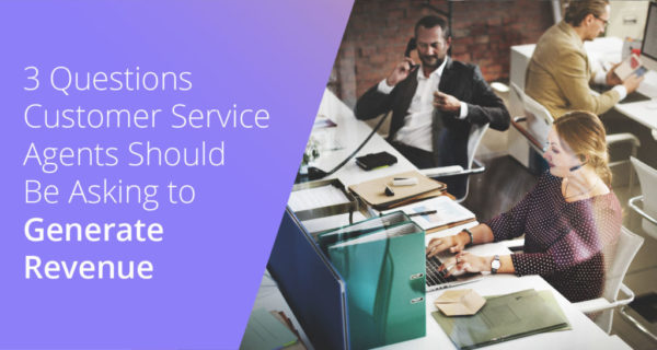 Sales leaders should train customer service agents to sell and consider them extensions of the sales team.