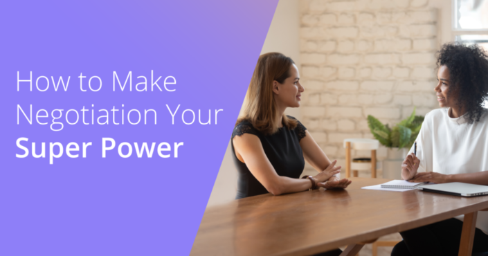 How to Make Negotiation Your Super Power