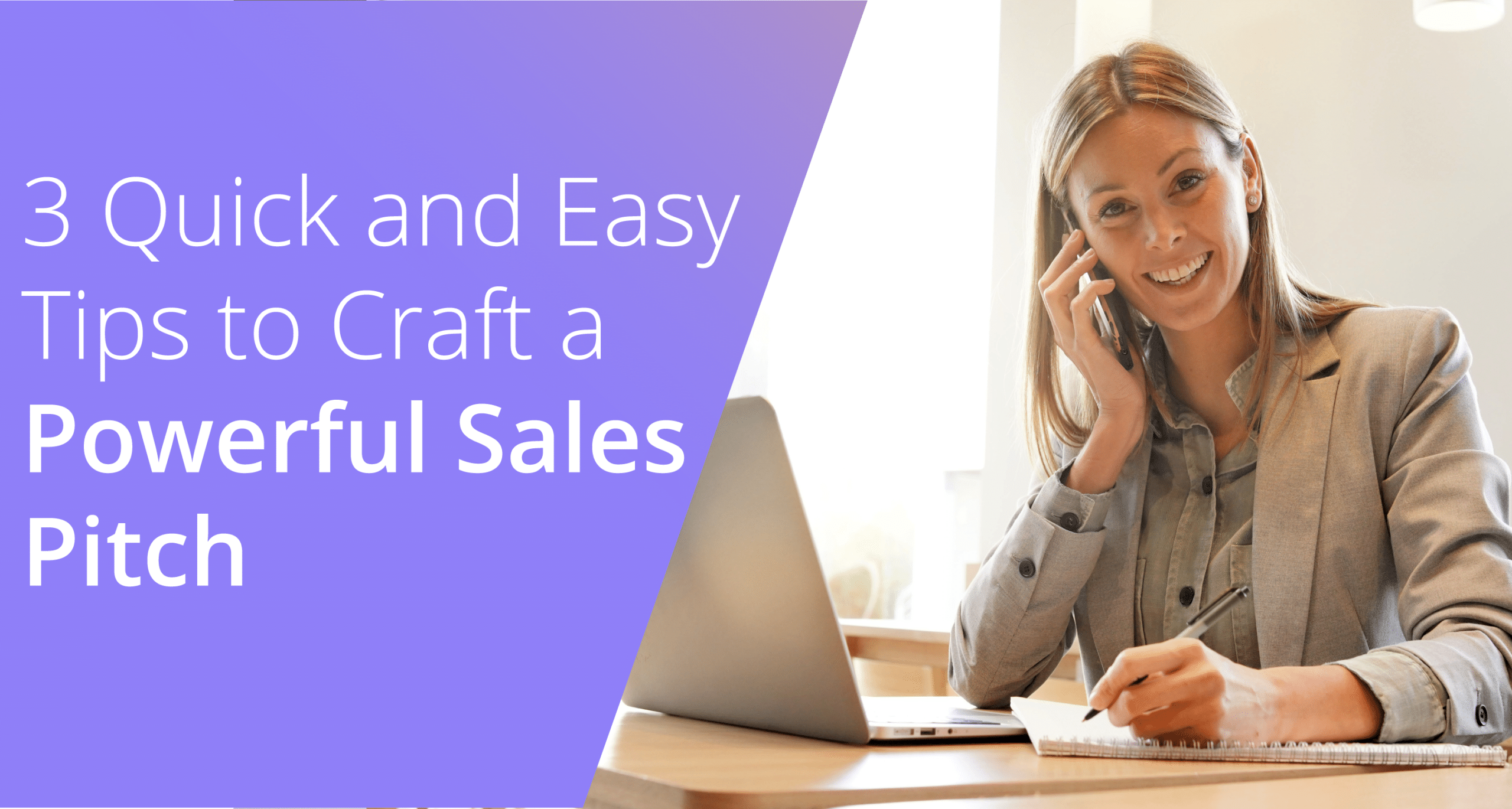 3 Quick and Easy Tips to Craft a Powerful Sales Pitch
