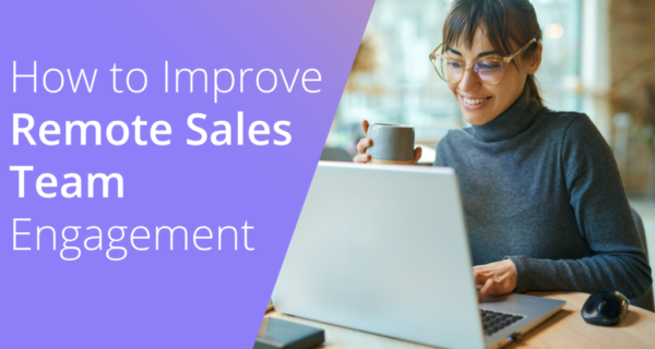Remote Sales Team Engagement