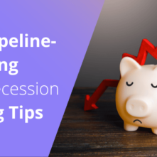 pipeline-building recession selling tips