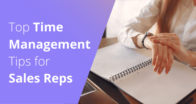 Top Time Management Tips for Sales Reps