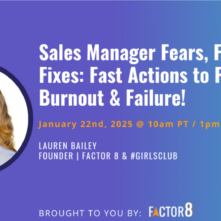 Sales Manager Fears, F-ups, and Fixes: Fast Actions to Prevent Burnout & Failure! – January 22nd, 2025